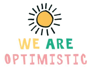 We are optimistic